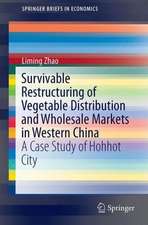 Survivable Restructuring of Vegetable Distribution and Wholesale Markets in Western China