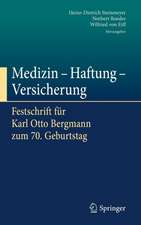 Medizin - Haftung - Versicherung: Festschrift für Karl Otto Bergmann zum 70. Geburtstag