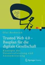 Trusted Web 4.0 - Bauplan für die digitale Gesellschaft: Konzepte der Dezentralisierung und Anonymisierung