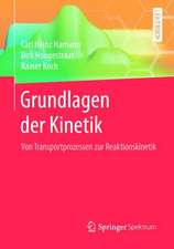 Grundlagen der Kinetik: Von Transportprozessen zur Reaktionskinetik