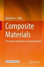 Composite Materials: Processing, Applications, Characterizations