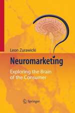 Neuromarketing: Exploring the Brain of the Consumer