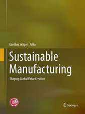 Sustainable Manufacturing: Shaping Global Value Creation