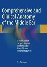 Comprehensive and Clinical Anatomy of the Middle Ear