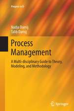 Process Management: A Multi-disciplinary Guide to Theory, Modeling, and Methodology