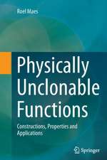 Physically Unclonable Functions: Constructions, Properties and Applications