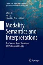 Modality, Semantics and Interpretations: The Second Asian Workshop on Philosophical Logic
