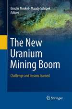 The New Uranium Mining Boom: Challenge and lessons learned