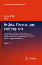 Electrical Power Systems and Computers: Selected Papers from the 2011 International Conference on Electric and Electronics (EEIC 2011) in Nanchang, China on June 20-22, 2011, Volume 3