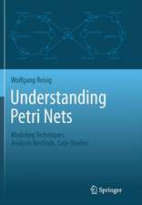 Understanding Petri Nets: Modeling Techniques, Analysis Methods, Case Studies