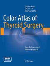 Color Atlas of Thyroid Surgery: Open, Endoscopic and Robotic Procedures