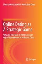 Online Dating as A Strategic Game: Why and How Men in Hong Kong Use QQ to Chase Women in Mainland China