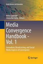 Media Convergence Handbook - Vol. 1: Journalism, Broadcasting, and Social Media Aspects of Convergence