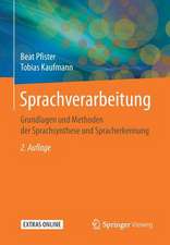 Sprachverarbeitung: Grundlagen und Methoden der Sprachsynthese und Spracherkennung