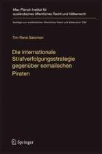 Die internationale Strafverfolgungsstrategie gegenüber somalischen Piraten: Völker- und verfassungsrechtliche Aspekte