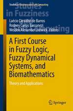 A First Course in Fuzzy Logic, Fuzzy Dynamical Systems, and Biomathematics: Theory and Applications