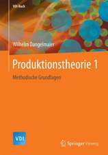 Produktionstheorie 1: Methodische Grundlagen