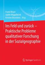 Ins Feld und zurück - Praktische Probleme qualitativer Forschung in der Sozialgeographie