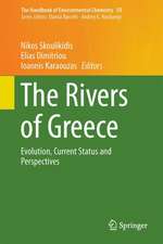 The Rivers of Greece: Evolution, Current Status and Perspectives