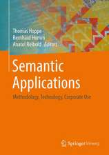 Semantic Applications: Methodology, Technology, Corporate Use