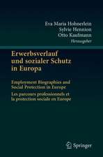 Erwerbsverlauf und sozialer Schutz in Europa: Employment Biographies and Social Protection in Europe . Les parcours professionnels et la protection sociale en Europe