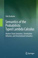 Semantics of the Probabilistic Typed Lambda Calculus: Markov Chain Semantics, Termination Behavior, and Denotational Semantics