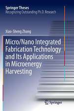 Micro/Nano Integrated Fabrication Technology and Its Applications in Microenergy Harvesting