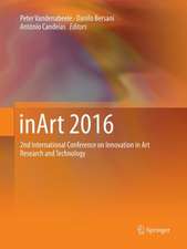 inArt 2016 : 2nd International Conference on Innovation in Art Research and Technology