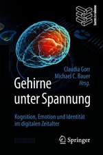 Gehirne unter Spannung : Kognition, Emotion und Identität im digitalen Zeitalter