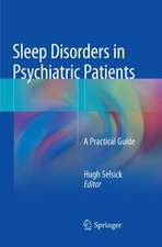 Sleep Disorders in Psychiatric Patients: A Practical Guide