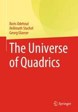 The Universe of Quadrics