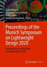 Proceedings of the Munich Symposium on Lightweight Design 2020: Tagungsband zum Münchner Leichtbauseminar 2020