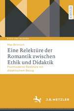 Eine Relektüre der Romantik zwischen Ethik und Didaktik