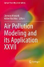 Air Pollution Modeling and its Application XXVII