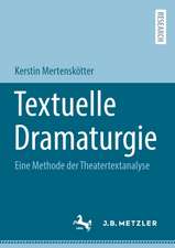 Textuelle Dramaturgie: Eine Methode der Theatertextanalyse