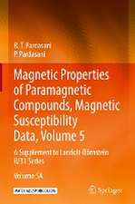 Magnetic Properties of Paramagnetic Compounds, Magnetic Susceptibility Data, Volume 5: A Supplement to Landolt-Börnstein II/31 Series