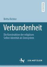 Verbundenheit : Die Konstruktion der religiösen Selbst-Identität als Sinnsystem