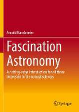 Fascination Astronomy: A cutting-edge introduction for all those interested in the natural sciences