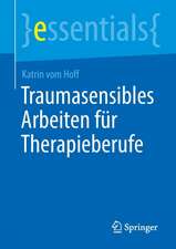 Traumasensibles Arbeiten für Therapieberufe