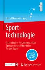 Sporttechnologie: Technologien, Anwendungsfelder, Sportgeräte und Materialien für den Sport