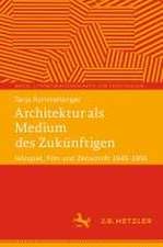 Architektur als Medium des Zukünftigen