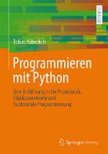 Programmieren mit Python: Eine Einführung in die Prozedurale, Objektorientierte und Funktionale Programmierung