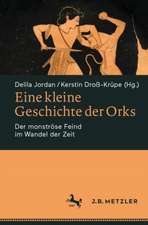 Eine kleine Geschichte der Orks: Der monströse Feind im Wandel der Zeit