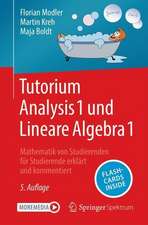 Tutorium Analysis 1 und Lineare Algebra 1: Mathematik von Studierenden für Studierende erklärt und kommentiert