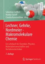 Lechner, Gehrke, Nordmeier - Makromolekulare Chemie: Ein Lehrbuch für Chemiker, Physiker, Materialwissenschaftler und Verfahrenstechniker