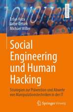 Social Engineering und Human Hacking: Strategien zur Prävention und Abwehr von Manipulationstechniken in der IT