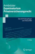 Examinatorium Privatversicherungsrecht: Über 850 Prüfungsfragen und 5 Klausurfälle