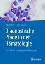 Diagnostische Pfade in der Hämatologie : Ein Fallbuch mit virtueller Mikroskopie