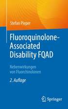 Fluoroquinolone-Associated Disability FQAD: Nebenwirkungen von Fluorchinolonen