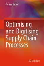 Optimising and Digitising Supply Chain Processes